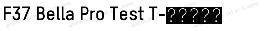 F37 Bella Pro Test T字体转换